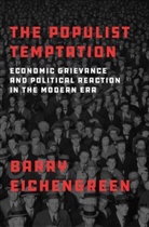 Barry Eichengreen, Barry (Professor of Economics and Political Science Eichengreen - The Populist Temptation