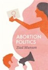 Munson, Ziad Munson - Abortion Politics