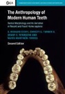 Maria (University College London) Martinon-Torres, María Martinón-Torres, G Richard Scott, G. Richard Scott, G. Richard (University of Nevada Scott, George Richard Scott... - Anthropology of Modern Human Teeth