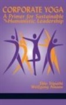 Wolfgang Amann, Shiv Tripathi - Corporate Yoga - A Primer for Sustainable and Humanistic Leadership (HC)