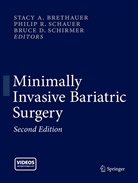Stacy A Brethauer, Stacy A. Brethauer, Bruce D Schirmer, Phili R Schauer, Philip R Schauer, Philip R Schauer... - Minimally Invasive Bariatric Surgery