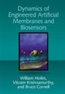 Bruce Cornell, Bruce (University of Technology Cornell, Bruce (University of Technology Sydney) Cornell, William Hoiles, William (University of British Columbia Hoiles, Vikram Krishnamurthy... - Dynamics of Engineered Artificial Membranes and Biosensors