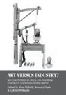 Kate Nichols, Kate Wade Nichols, Kate Nichols, Rebecca Wade, Gabriel Williams, Gabrielle Williams - Art Versus Industry?
