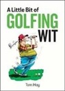 Tom Hay - Little Bit of Golfing Wit