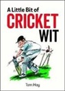 Tom Hay - Little Bit of Cricket Wit