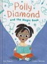 Alice Kuipers, Kuipers Alice, Diana Toledano - Polly Diamond and the Magic Book