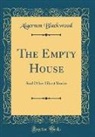 Algernon Blackwood - The Empty House