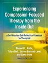 Tobyn Bell, Tobyn (University of Manchester Bell, James Bennett-Levy, James (University of Sydney Bennett-Levy, Paul Gilbert, Chris Irons... - Experiencing Compassion-Focused Therapy from the Inside Out