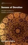 William A. Dyrness - Senses of Devotion