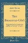 Annie Besant - The Bhagavad-Gîtâ: With Samskrit Text, Free Translation Into English, a Word-For-Word Translation, and an Introduction on Samskrit Gramma