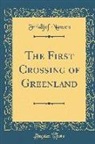 Fridtjof Nansen - The First Crossing of Greenland (Classic Reprint)