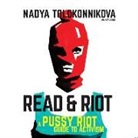 Nadya Tolokonnikova, Rebecca Gibel - Read & Riot: A Pussy Riot Guide to Activism (Audiolibro)