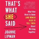 Joanne Lipman, Caroline Slaughter - That's What She Said: What Men Need to Know (and Women Need to Tell Them) about Working Together (Audio book)