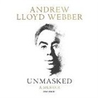 Andrew Lloyd Webber, Andrew Lloyd Webber, Derek Perkins - Unmasked: A Memoir (Audio book)
