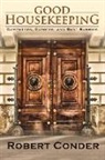 Robert Conder - Good Housekeeping: Computers, Coyotes, and Dust Bunnies Volume 1