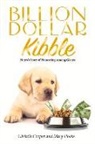 Christie Cooper, Mary Hooks - Billion Dollar Kibble: Nutro's Story of Pioneering Among Giants Volume 1