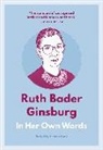 Ruth Bader Ginsburg, Helena Hunt - Ruth Bader Ginsburg: In Her Own Words