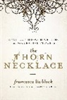 Francesca Lia Block, Francesca Lia/ Faulkner Block - The Thorn Necklace