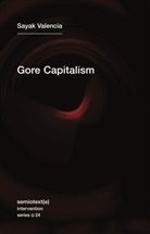 Hedi El Kholti, John Pluecker, Sayak Valencia, Sayak Pluecker Valencia - Gore Capitalism