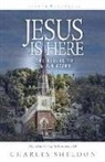 Charles Sheldon, Charles M Sheldon, Charles M. Sheldon, Charles Monroe Sheldon, James Stuart Bell - Jesus Is Here