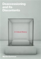 Martin Gammon, Martin (President Gammon - Deaccessioning and Its Discontents