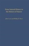 Lyon, John Lyon, Phillip R. Sloan - From Natural History to the History of Nature