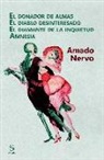 Amado Nervo - El donador de almas ; El diablo desinteresado ; El diamante de la inquietud ; Amnesia