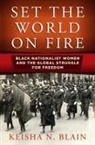 Keisha N Blain, Keisha N. Blain - Set the World on Fire