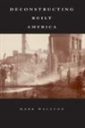 Mark Walston - Deconstructing Built America