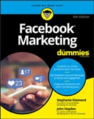 Diamond, Stephani Diamond, Stephanie Diamond, Stephanie Haydon Diamond, John Haydon - Facebook Marketing for Dummies, 6th Edition