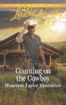 Shannon Taylor Vannatter - Counting on the Cowboy