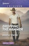 Carla Cassidy, Joanna Wayne - Dropping the Hammer