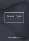 Paul Scott, Andrew Walker - Beyond Agile