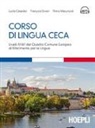 Lucia Casadei, François Esvan, Petra Macurová - Corso di lingua ceca. Livelli A1-B1 del quadro comune europeo di riferimento per le lingue