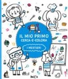 I mestieri. Il mio primo cerca e colora