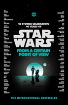 Various Authors, Various Authors - Star Wars: From a Certain Point of View