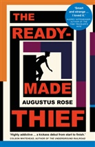 Augustus Rose - The Readymade Thief