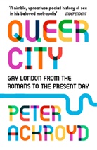 Peter Ackroyd - Queer City