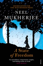 Neel Mukherjee - A State of Freedom