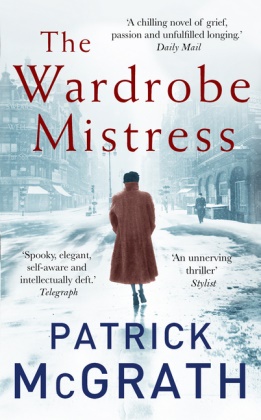 Patrick McGrath, McGrath Patrick - The Wardrobe Mistress