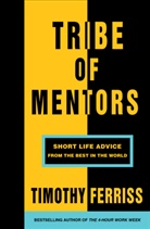 Tim Ferris, Timothy Ferriss - Tribe of Mentors
