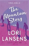 Lori Lansens - The Mountain Story