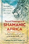 Carley Mattimore, Linda Star Wolf - Sacred Messengers of Shamanic Africa