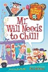Dan Gutman, Gutman Dan, Jim Paillot - My Weirdest School #11: Mr. Will Needs to Chill!