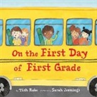 Tish Rabe, Tish/ Jennings Rabe, Rabe Tish, Sarah Jennings - On the First Day of First Grade