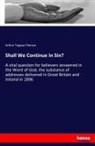 Arthur T. Pierson, Arthur Tappan Pierson - Shall We Continue in Sin?