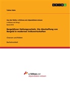 Tobias Hahn - Bargeldloser Zahlungsverkehr. Die Abschaffung von Bargeld in modernen Volkswirtschaften