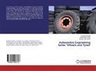 George Bright Gyamfi, Emmanuel Duodu, Godwin Kafui Ayetor - Automotive Engineering Series "Wheels and Tyres"