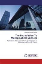 Uchenna Okwudili Anekwe - The Foundation To Mathematical Sciences