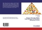 Reena Chaturvedi, Ena Gupta, Zoomi Singh - Dietary Diversity Within Food Groups and Nutrient Adequacy in Girls